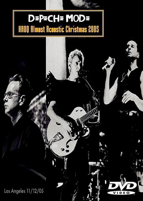 Depeche Mode - KROQ Almost Acoustic Christmas 2005 Depeche Mode - KROQ Almost Acoustic Christmas 2005
